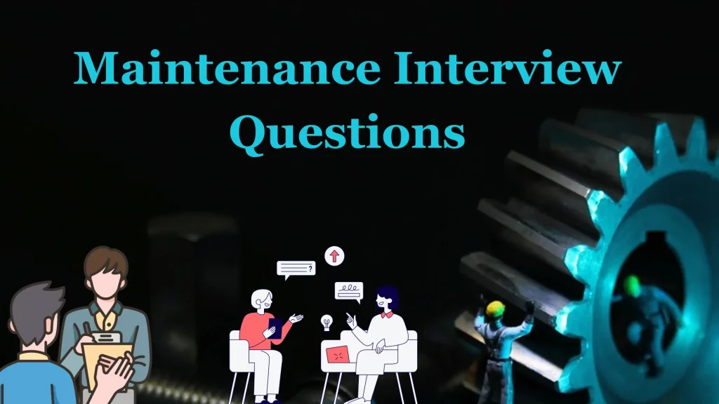 Maintenance Interview Questions 