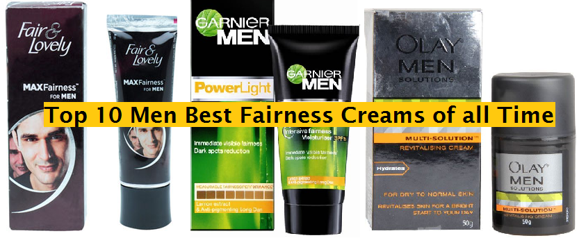 best fairness creams for men in india 