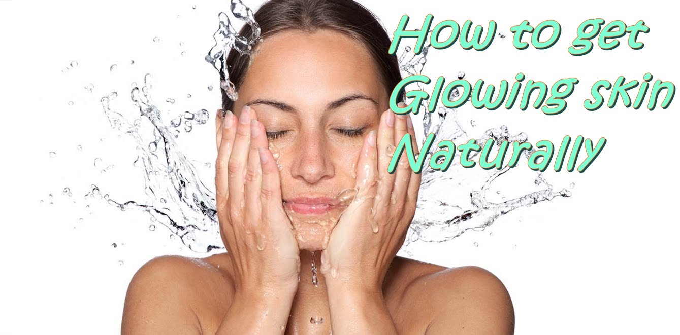 how to get glowing skin naturally at home