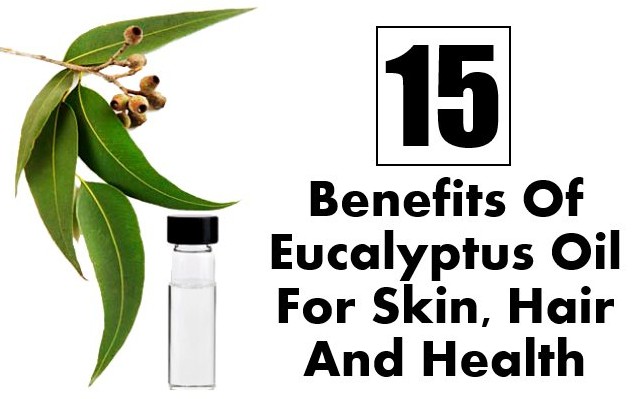 Benefits Of Eucalyptus Oil For Skin Hair And Health
