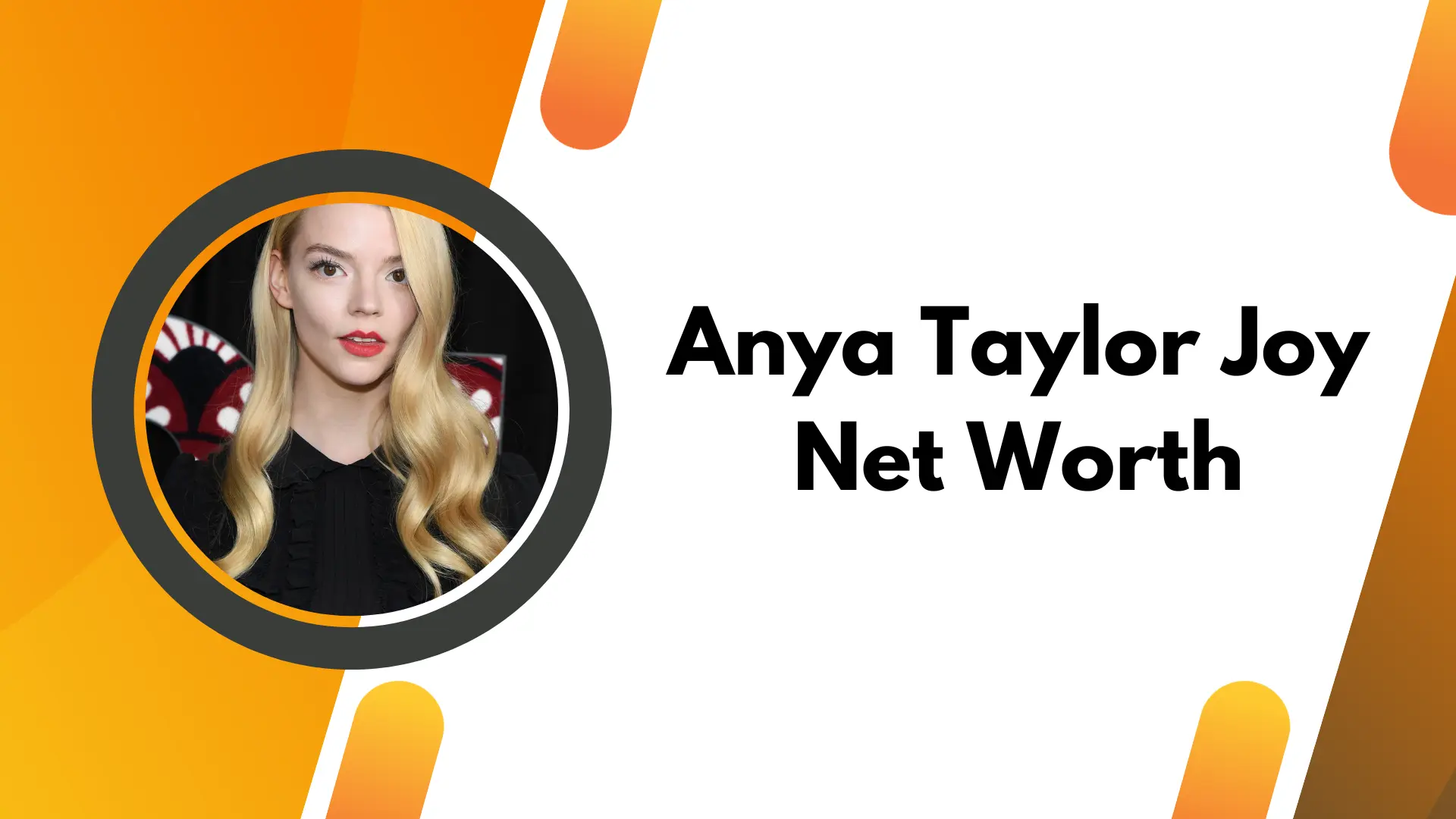 Anya Taylor Joy Net Worth