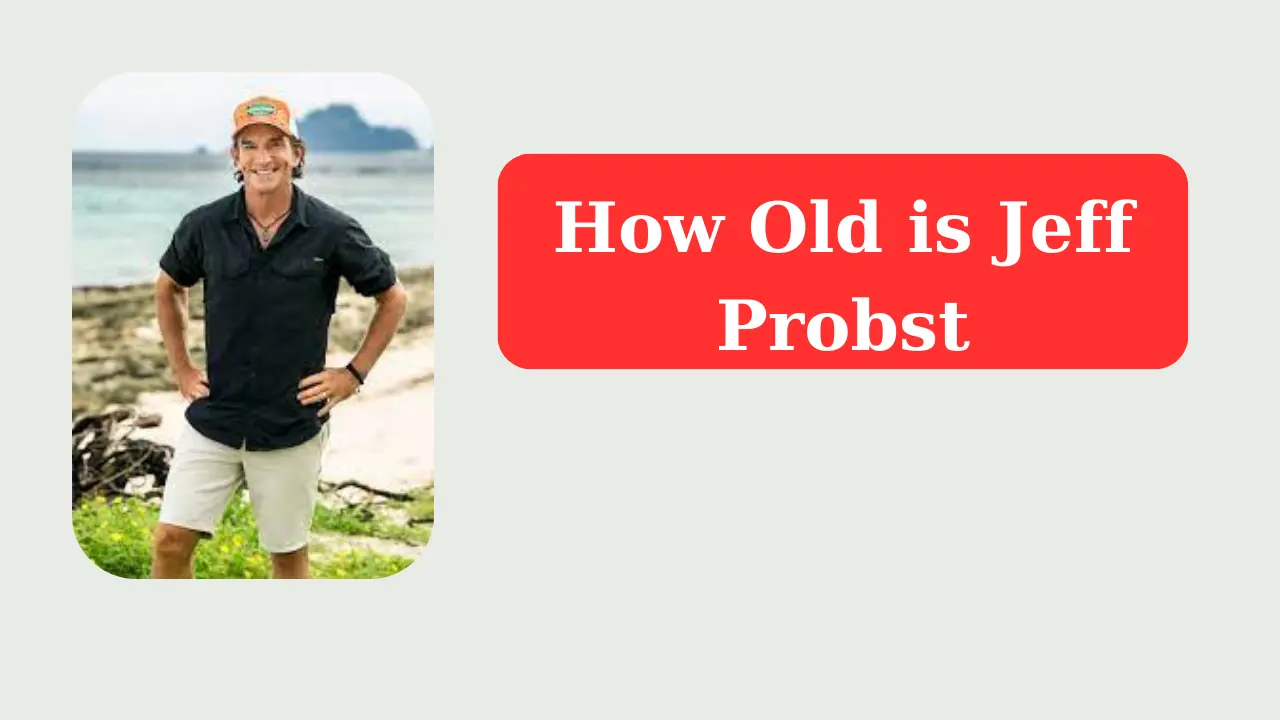 How Old is Jeff Probst