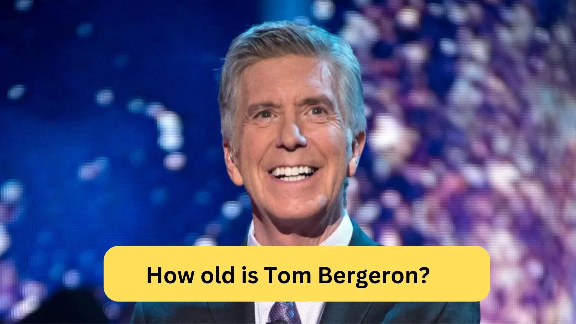 How old is Tom Bergeron