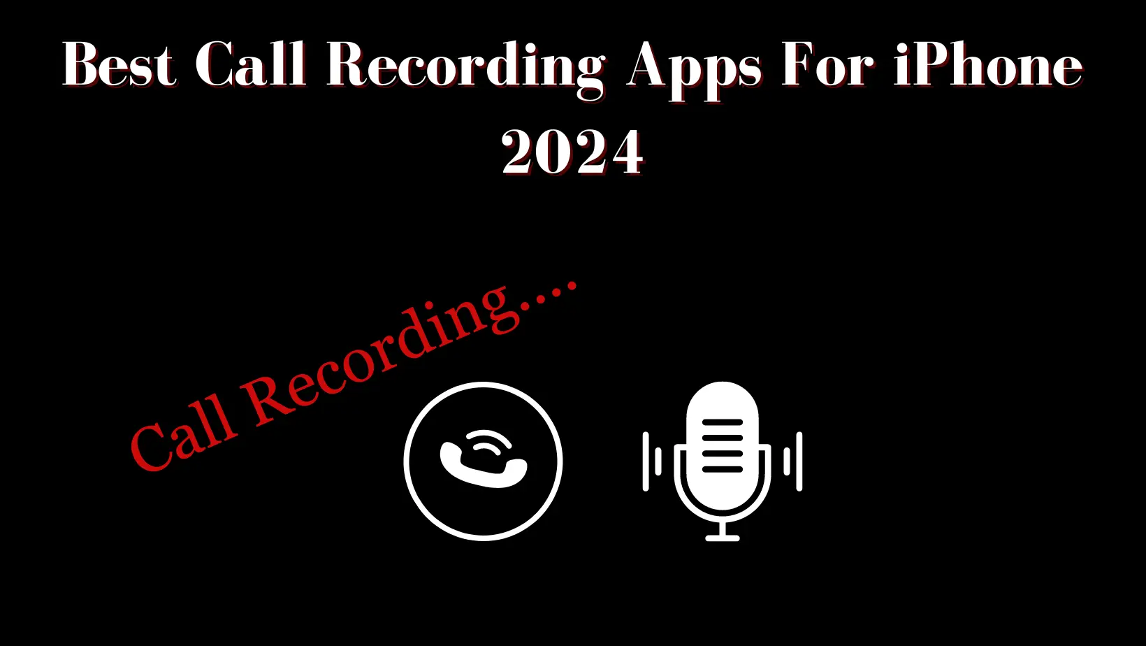 Best Call Recording Apps For iPhone 2024