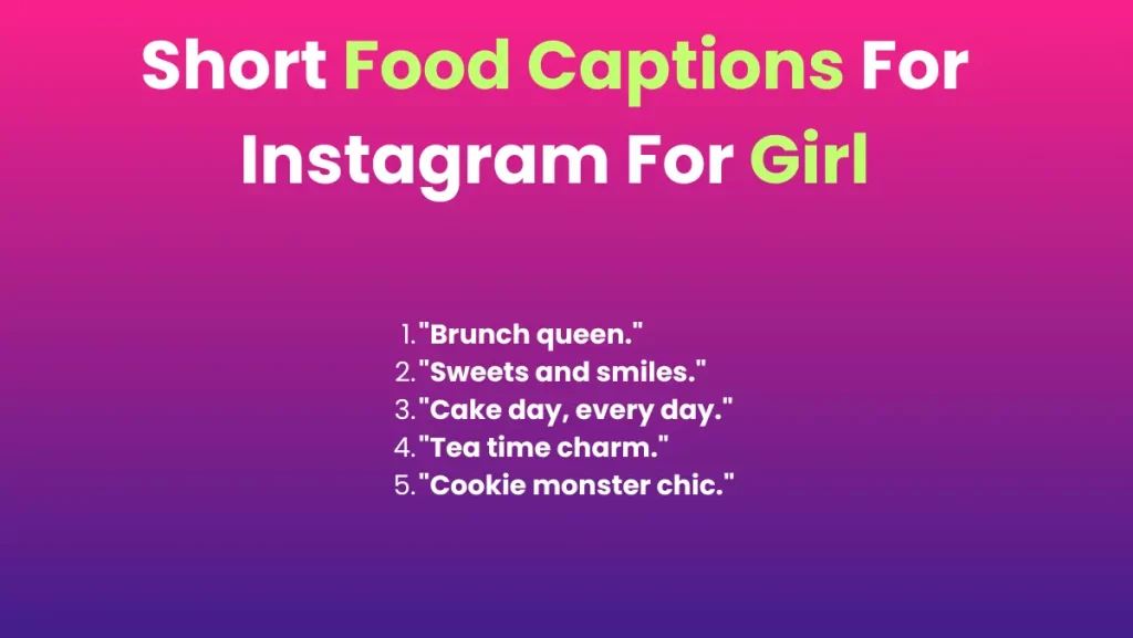 Short Food Captions For Instagram For Girl