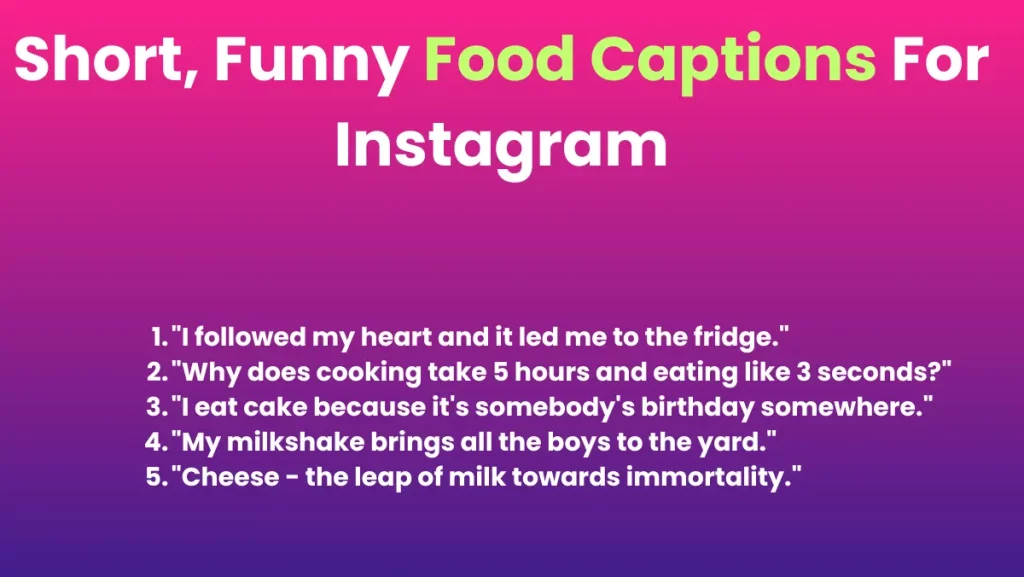 Short, Funny Food Captions For Instagram